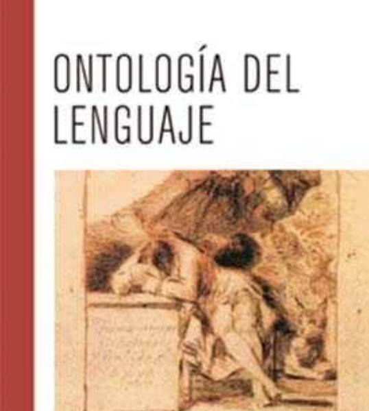 Libro : Ontología del Lenguaje, de Rafael Echevarría